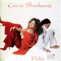  Ceca Slavković  ‎– Pola  Pola 
